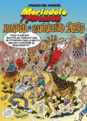 MORTADELO Y FILEMÓN. MUNDIAL DE BALONCESTO 2023 (MAGOS DEL HUMOR 220)