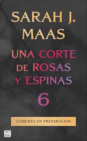 UNA CORTE DE ROSAS Y ESPINAS Nº6