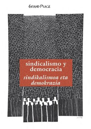 GRAND PLACE: SINDICALISMO Y DEMOCRACIA / SINDIKALI
