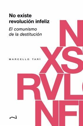 NO EXISTE REVOLUCIÓN INFELIZ