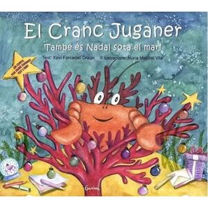 EL CRANC JUGANER. TAMBÉ ÉS NADAL SOTA EL MAR!
