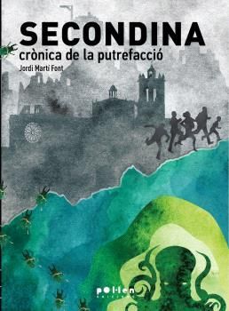 SECONDINA, CRÒNICA DE LA PUTREFACCIÓ