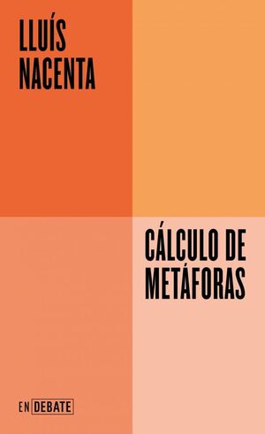 CÁLCULO DE METÁFORAS (SERIE ENDEBATE)