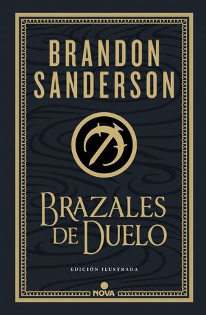 BRAZALES DE DUELO (EDICIÓN ILUSTRADA) (WAX & WAYNE: EDICIÓN ILUST