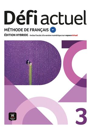 DEFI ACTUEL 3 ED.HYBRIDE LIVRE DE L'ELEVE