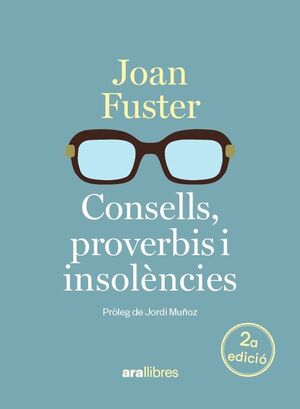 CONSELLS, PROVERBIS I INSOLÈNCIES