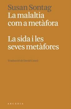 LA MALALTIA COM A METÀFORA. LA SIDA I LES SEVES METÀFORES