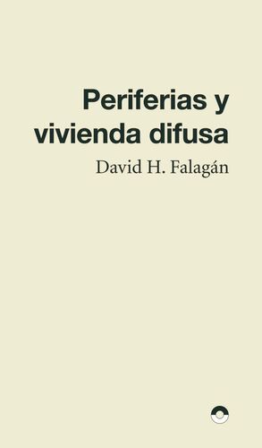 PERIFERIAS Y CIUDAD DIFUSA
