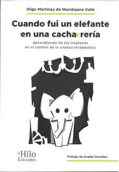 CUANDO FUI UN ELEFANTE EN UNA CACHARRERIA