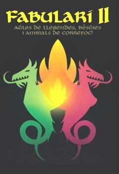 FABULARI II. ATLES DE LLEGENDES, BÈSTIES I ANIMALS DE CORREFOCS