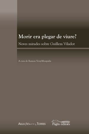 MORIR ERA PLEGAR DE VIURE?