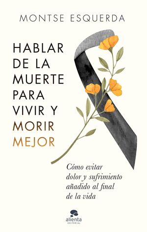 HABLAR DE LA MUERTE PARA VIVIR MEJOR