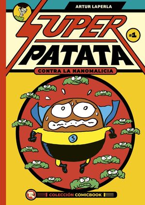 SUPERPATATA CONTRA LAS NANOMALICIAS: EPISODIO 1