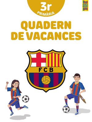 BARÇA - QUADERN DE VACANCES  3R DE PRIMARIA