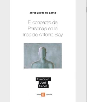 EL CONCEPTO DE PERSONAJE EN LA LÍNEA DE ANTONIO BLAY