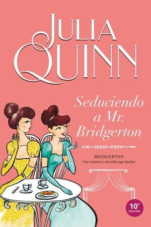 SEDUCIENDO A MR.BRIDGERTON BRIDGERTON 4