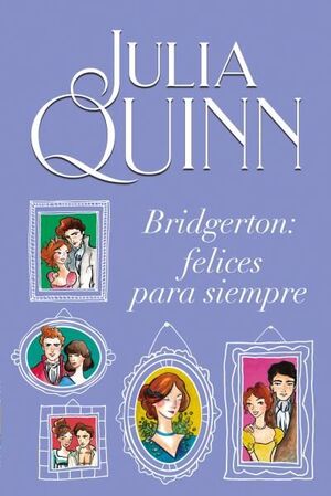 BRIDGERTON FELICES PARA SIEMPRE BRIDGERTON 9