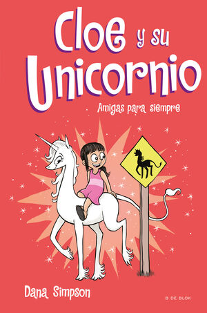 CLOE Y SU UNICORNIO 5. AMIGAS PARA SIEMPRE