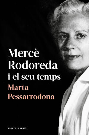 MERCE RODOREDA I EL SEU TEMPS