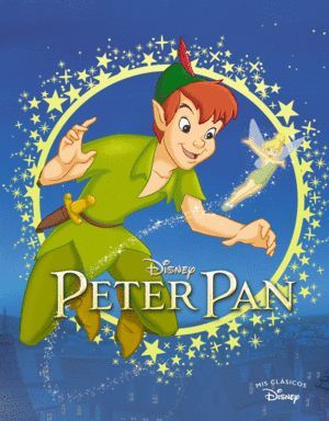 PETER PAN (LA MAGIA DE UN CLÁSICO DISNEY)