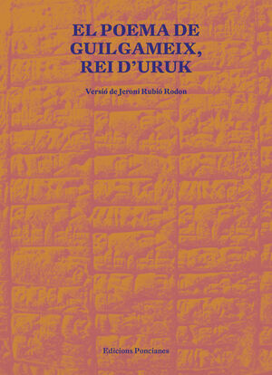 EL POEMA DE GUILGAMEIX, REI D'URUK
