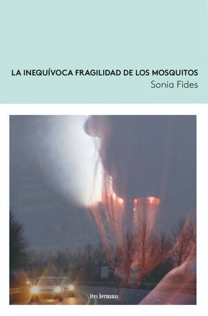 LA INEQUÍVOCA FRAGILIDAD DE LOS MOSQUITOS