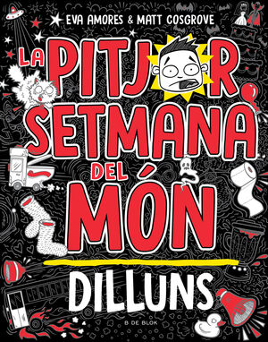 PITJOR SETMANA DEL MÓN. DILLUNS