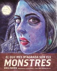 EL QUE MES M'AGRADA SON ELS MONSTRES. VOLUM 1