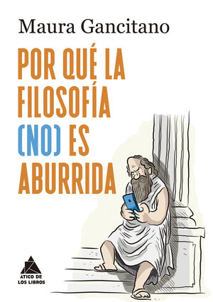 POR QUÉ LA FILOSOFÍA (NO) ES ABURRIDA