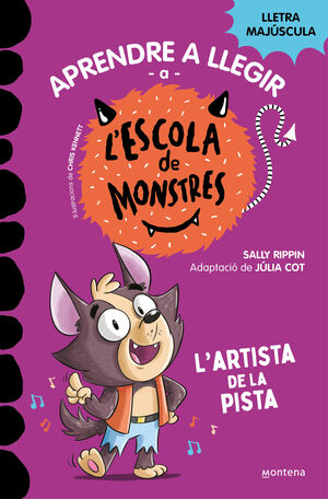L'ESCOLA DE MONSTRES 13 - L'ARTISTA DE LA PISTA