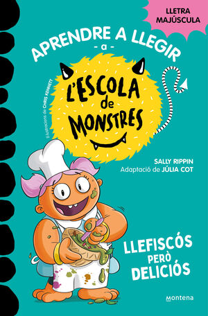 L'ESCOLA DE MONSTRES 14 - LLEFISCÓS PERÒ DELICIÓS