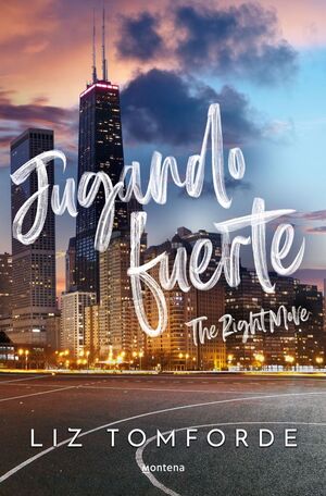 JUGANDO FUERTE (THE RIGHT MOVE) (LA CIUDAD DE LOS VIENTOS 2)