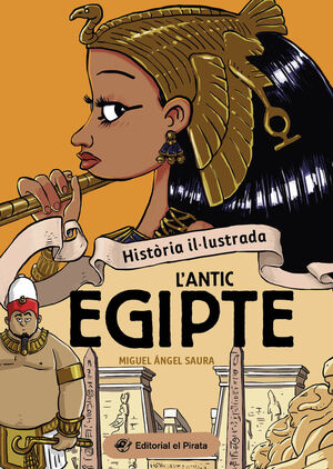 L'ANTIC EGIPTE - HISTÒRIA IL·LUSTRADA