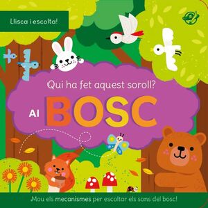 QUI HA FET AQUEST SORROLL? BOSC