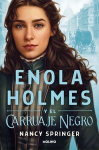 ENOLA HOLMES 1. CARRUAJE NEGRO, Y EL