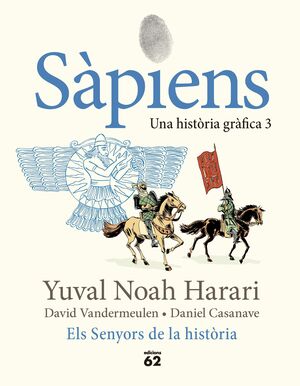 SAPIENS 3 SENYORS DE LA HISTORIA