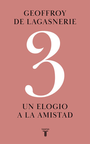 3. UN ELOGIO DE LA AMISTAD