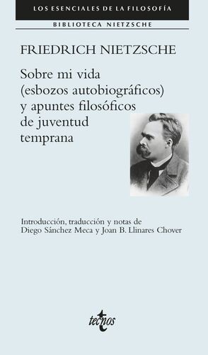 SOBRE MI VIDA (ESBOZOS AUTOBIOGRAFICOS) Y APUNTES FILOSOFICOS DE JUVENTUD TEMPRA
