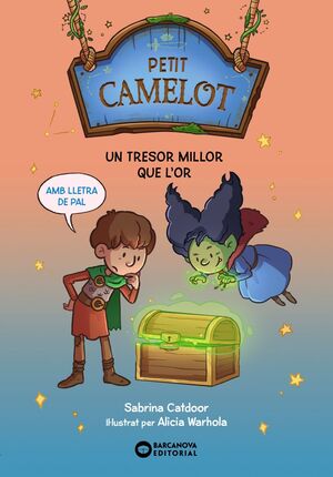 PETIT CAMELOT 4. UN TRESOR MILLOR QUE L'OR