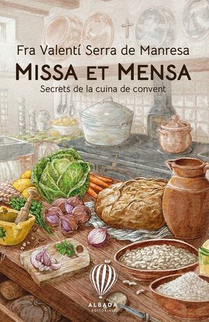 MISSA ET MENSA: SECRETS DE LA CUINA DE CONVENT