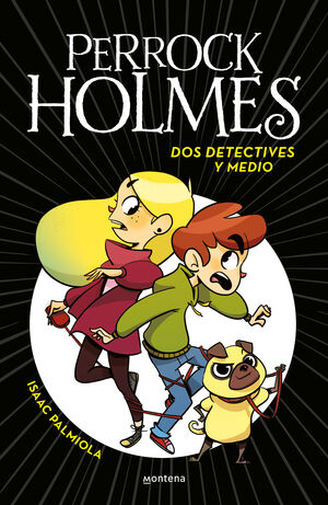 DOS DETECTIVES Y MEDIO (SERIE PERROCK HOLMES 1)