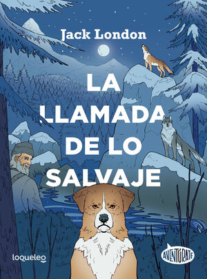 LA LLAMADA DE LO SALVAJE. AVENTÚRATE