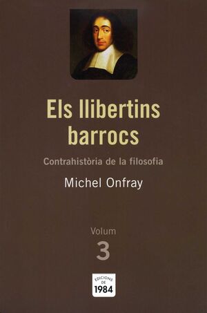 ELS LLIBERTINS BARROCS (CONTRAHISTÒRIA DE LA FILOSOFIA, 3)