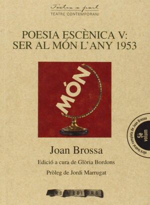 POESIA ESC?NICA V: ESTAR AL MÓN EL 1953