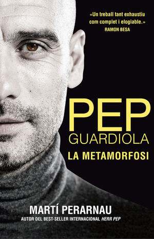 PEP GUARDIOLA LA METAMORFOSI