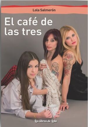 EL CAFÉ DE LAS TRES