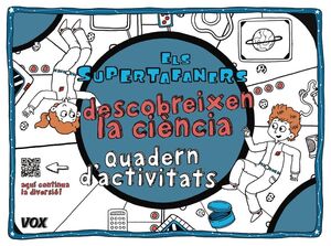 ELS SUPERTAFANERS DESCOBREIXEN LA CIÈNCIA