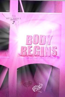 BODY BEGINS