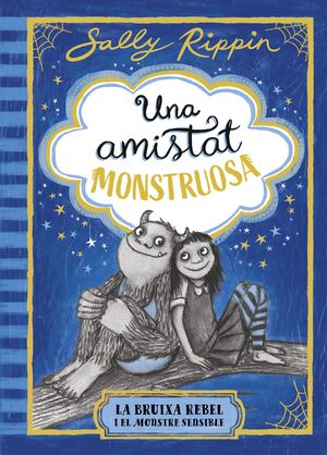 UNA AMISTAT MONSTRUOSA 1. LA BRUIXA REBEL I EL MON