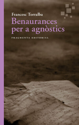 BENAURANCES PER A AGNÒSTICS